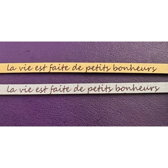 La vie est faite de petits bonheurs, cuir laser 59cm