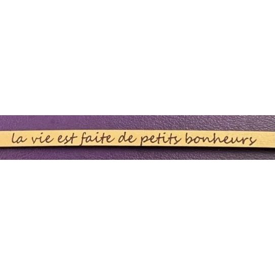 La vie est faite de petits bonheurs, cuir laser 59cm